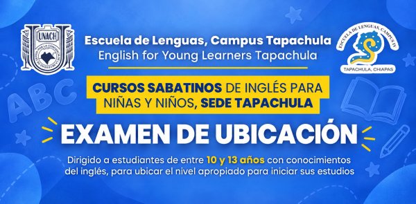 Convocatoria Examen de Ubicación Cursos Sabatinos de Inglés EYL Tapachula (Niñas y Niños)