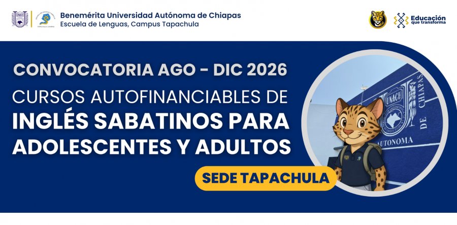 Convocatoria: Cursos Autofinanciables Sabatinos de Inglés para Adolescentes y Adultos, Sede Tapachula, Ciclo Agosto – Diciembre 2026