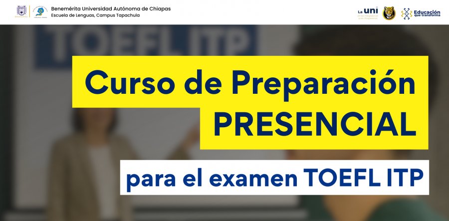 CURSO DE PREPARACIÓN PRESENCIAL PARA EL EXAMEN TOEFL ITP