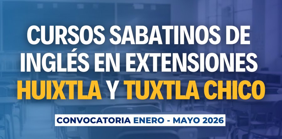 Inscripciones y reinscripciones: Huixtla y Tuxtla Chico