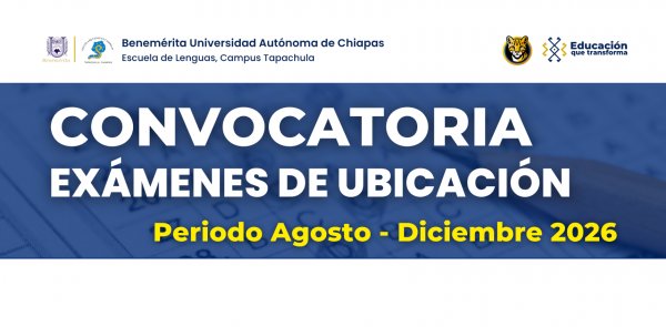 Convocatoria Exámenes de Ubicación Periodo Agosto - Diciembre 2026